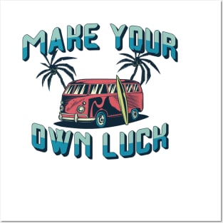 Make your own luck Posters and Art